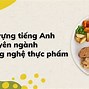 Anh Văn Chuyên Ngành Công Nghệ Thực Phẩm