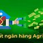 Lãi Suất Ngân Hàng Agribank Hiện Tại Là Bao Nhiêu