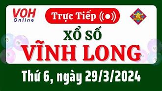 Xổ Số Vĩnh Long Ngày 6 Tây Tháng 9